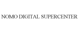 NOMO DIGITAL SUPERCENTER