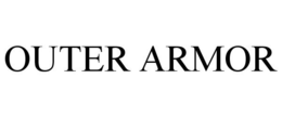 OUTER ARMOR
