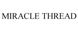 MIRACLE THREAD