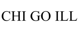 CHI GO ILL