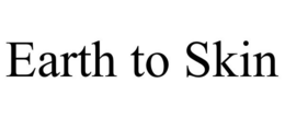 EARTH TO SKIN