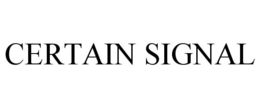 CERTAIN SIGNAL