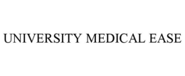 UNIVERSITY MEDICAL EASE