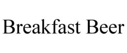 BREAKFAST BEER