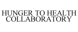 HUNGER TO HEALTH COLLABORATORY