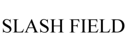 SLASH FIELD