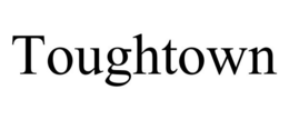 TOUGHTOWN