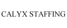 CALYX STAFFING