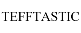 TEFFTASTIC