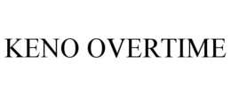 KENO OVERTIME
