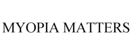 MYOPIA MATTERS