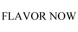 FLAVOR NOW