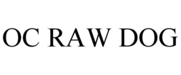 OC RAW DOG