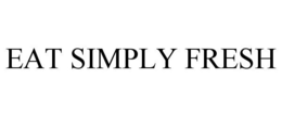 EAT SIMPLY FRESH