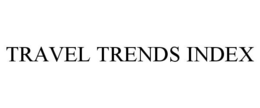 TRAVEL TRENDS INDEX