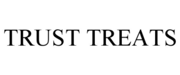 TRUST TREATS
