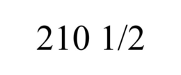 210 1/2