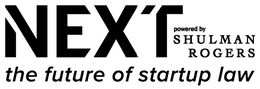 NEXT THE FUTURE OF STARTUP LAW POWERED BY SHULMAN ROGERS