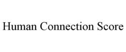HUMAN CONNECTION SCORE