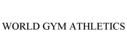 WORLD GYM ATHLETICS