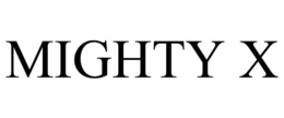 MIGHTY X