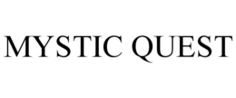 MYSTIC QUEST