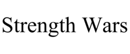 STRENGTH WARS