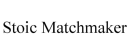 STOIC MATCHMAKER