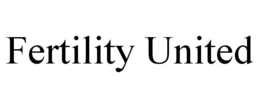 FERTILITY UNITED