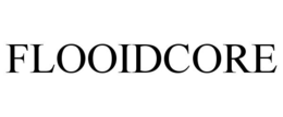 FLOOIDCORE
