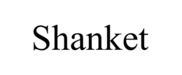 SHANKET