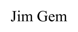 JIM GEM