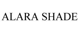 ALARA SHADE
