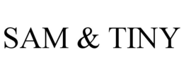 SAM & TINY