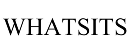 WHATSITS