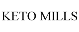 KETO MILLS