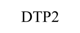 DTP2