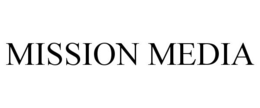 MISSION MEDIA