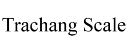 TRACHANG SCALE