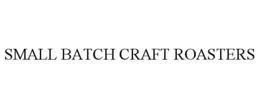 SMALL BATCH CRAFT ROASTERS
