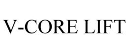 V-CORE LIFT