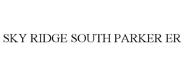 SKY RIDGE SOUTH PARKER ER