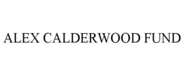 ALEX CALDERWOOD FUND