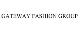 GATEWAY FASHION GROUP
