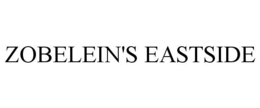 ZOBELEIN'S EASTSIDE