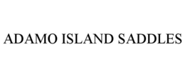 ADAMO ISLAND SADDLES