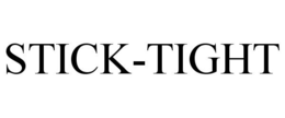 STICK-TIGHT