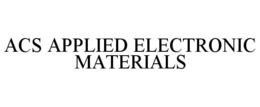 ACS APPLIED ELECTRONIC MATERIALS