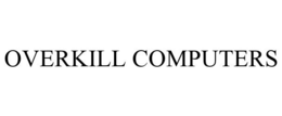 OVERKILL COMPUTERS