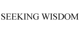 SEEKING WISDOM